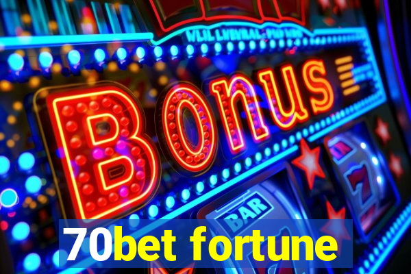 70bet fortune